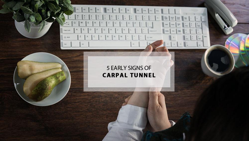 5 early signs carpal tunnel