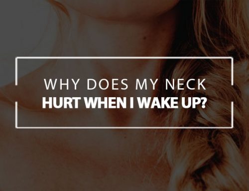 Why Does My Neck Hurt When I Wake Up?