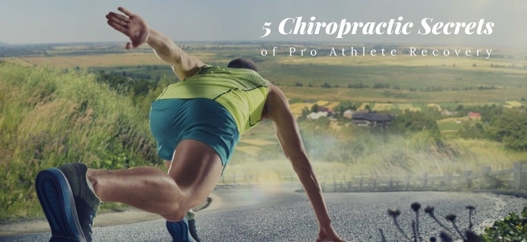 5 CHIROPRACTIC SECRETS OF PRO ATHLETE RECOVERY