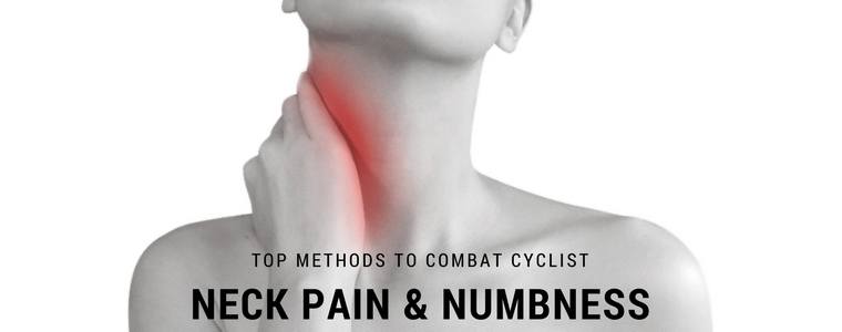 TOP METHODS TO COMBAT CYCLIST NECK PAIN AND NUMBNESS