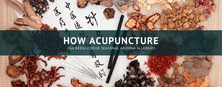 HOW ACUPUNCTURE CAN REDUCE YOUR SEASONAL ARIZONA ALLERGIES