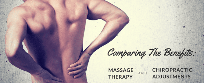 Comparing the benefits: massage therapy and chiropractic adjustments