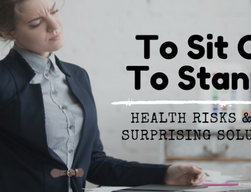 To Sit or To Stand? Health Risks & The Surprising Solution
