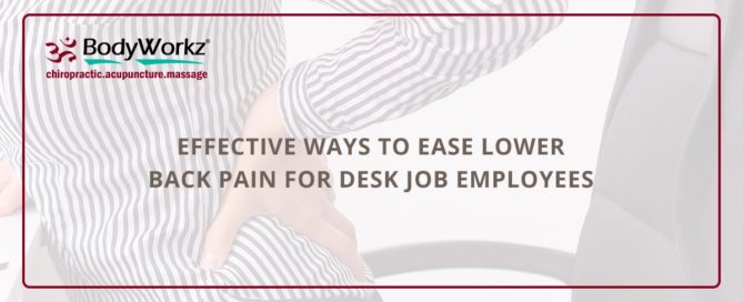 Effective Ways To Ease Lower Back Pain For Desk Job Employees